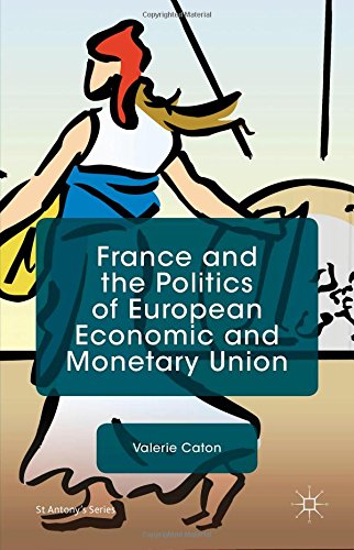 France and the Politics of European Economic and Monetary Union