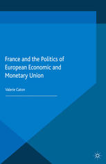 France and the politics of European Economic and Monetary Union