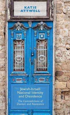 Jewish-Israeli National Identity and Dissidence