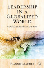 Leadership in a globalized world : complexity, dynamics and risks