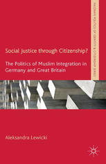 Social justice through citizenship? : the politics of Muslim integration in Germany and Great Britain