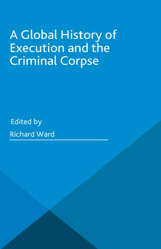 A global history of execution and the criminal corpse