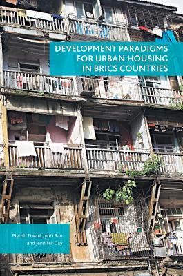 Development Paradigms for Urban Housing in Brics Countries