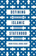 Defining Islamic Statehood : Measuring and Indexing Contemporary Muslim States.