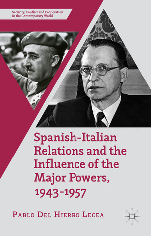 Spanish-Italian Relations and the Influence of the Major Powers, 1943-1957