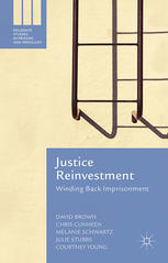 Justice reinvestment : winding back imprisonment