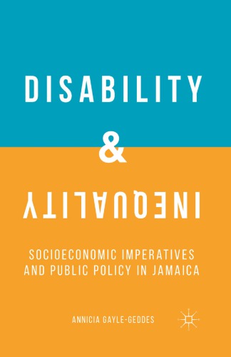 Disability and inequality : socioeconomic imperatives and public policy in Jamaica