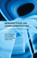 Perspectives on complementation : structure, variation and boundaries