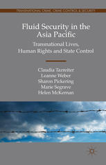 Fluid Security in the Asia Pacific Transnational Lives, Human Rights and State Control