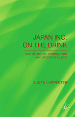 Japan Inc. on the brink : institutional corruption and agency failure