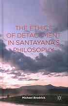 The Ethics of Detachment in Santayana's Philosophy