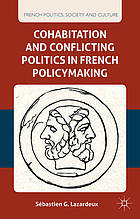 Cohabitation and Conflicting Politics in French Policymaking