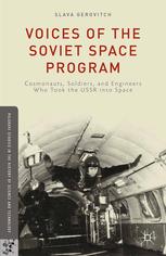 Voices of the Soviet Space Program : Cosmonauts, Soldiers, and Engineers Who Took the USSR into Space