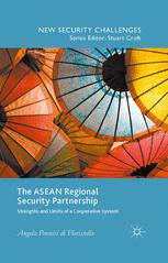 The ASEAN regional security partnership : strengths and limits of a cooperative system