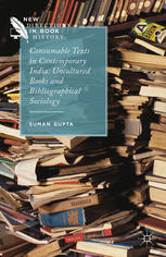 Consumable texts in contemporary India : uncultured books and bibliographical sociology