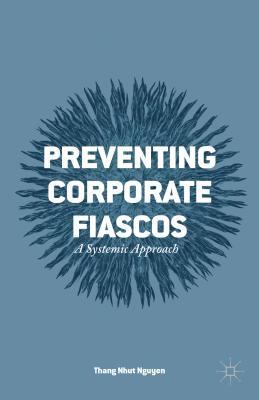 Preventing Corporate Fiascos