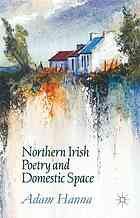 Northern Irish poetry and domestic space