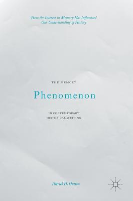 The Memory Phenomenon in Contemporary Historical Writing