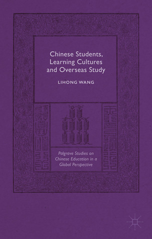 Chinese Students, Learning Cultures and Overseas Study