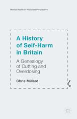 A history of self-harm in Britain a genealogy of cutting and overdosing