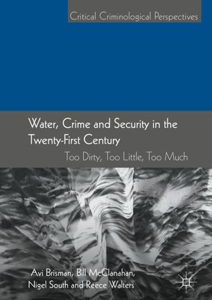 Water, Crime and Security in the Twenty-First Century : Too Dirty, Too Little, Too Much