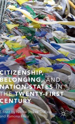 Citizenship, Belonging, and Nation-States in the Twenty-First Century