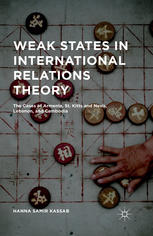 Weak States in International Relations Theory : The Cases of Armenia, St. Kitts and Nevis, Lebanon, and Cambodia