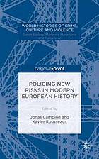 Policing New Risks in Modern European History