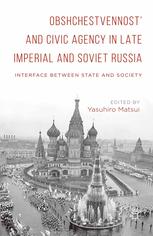 Obshchestvennostʹ and civic agency in late imperial and Soviet Russia : interface between state and society