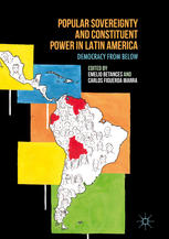 Popular sovereignty and constituent power in Latin America : democracy from below