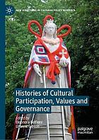 Histories of Cultural Participation, Values and Governance