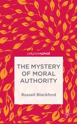 The mystery of moral authority