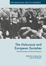 The Holocaust and European societies : social processes and social dynamics