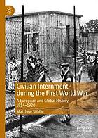 Civilian Internment During the First World War