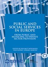 Public and Social Services in Europe : From Public and Municipal to Private Sector Provision