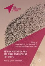 Return Migration and Regional Development in Europe Mobility Against the Stream