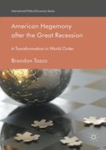 American Hegemony after the Great Recession : a Transformation in World Order