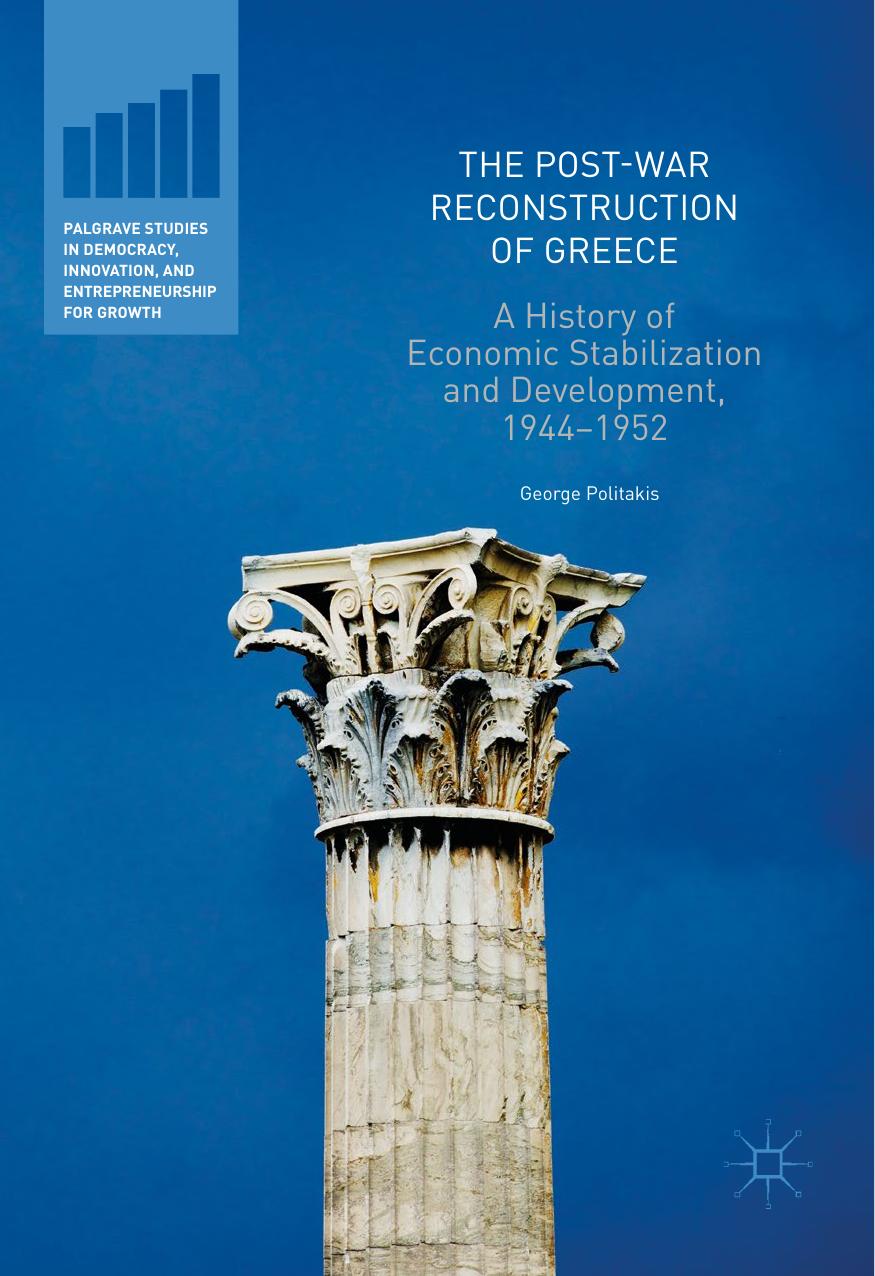 The Post-War Reconstruction of Greece : a History of Economic Stabilization and Development, 1944-1952