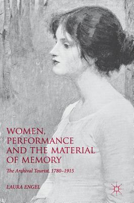 Women, Performance and the Material of Memory