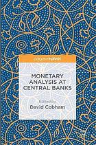 Monetary Analysis at Central Banks