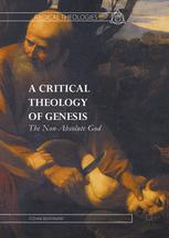 A critical theology of genesis : the non-absolute god