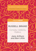 Russell Brand : Comedy, Celebrity, Politics.