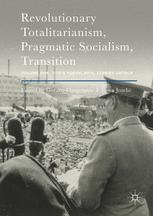 Revolutionary totalitarianism, pragmatic socialism, transition. Volume 1, Tito's Yugoslavia, stories untold