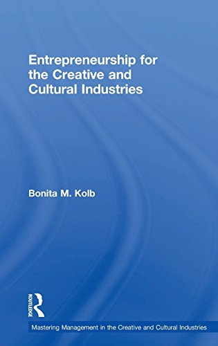 Entrepreneurship for the Creative and Cultural Industries