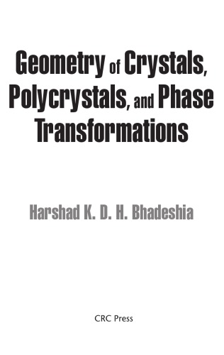 Geometry of Crystals, Polycrystals, and Phase Transformations