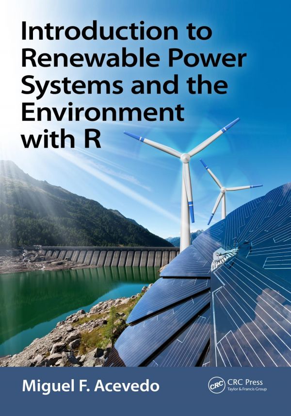 Introduction to Renewable Power Systems and the Environment with R