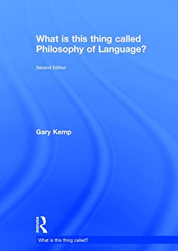 What Is This Thing Called Philosophy of Language?