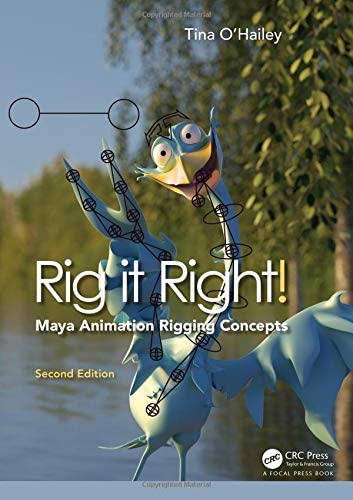 Rig It Right! Maya Animation Rigging Concepts, 2nd Edition