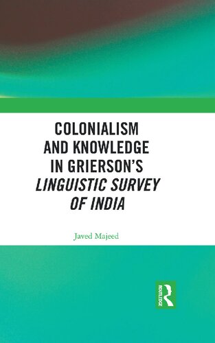 Colonialism and Knowledge in Grierson's Linguistic Survey of India