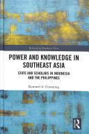 Power And Knowledge In Southeast Asia